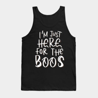 I'm Just Here for the Boos Tank Top